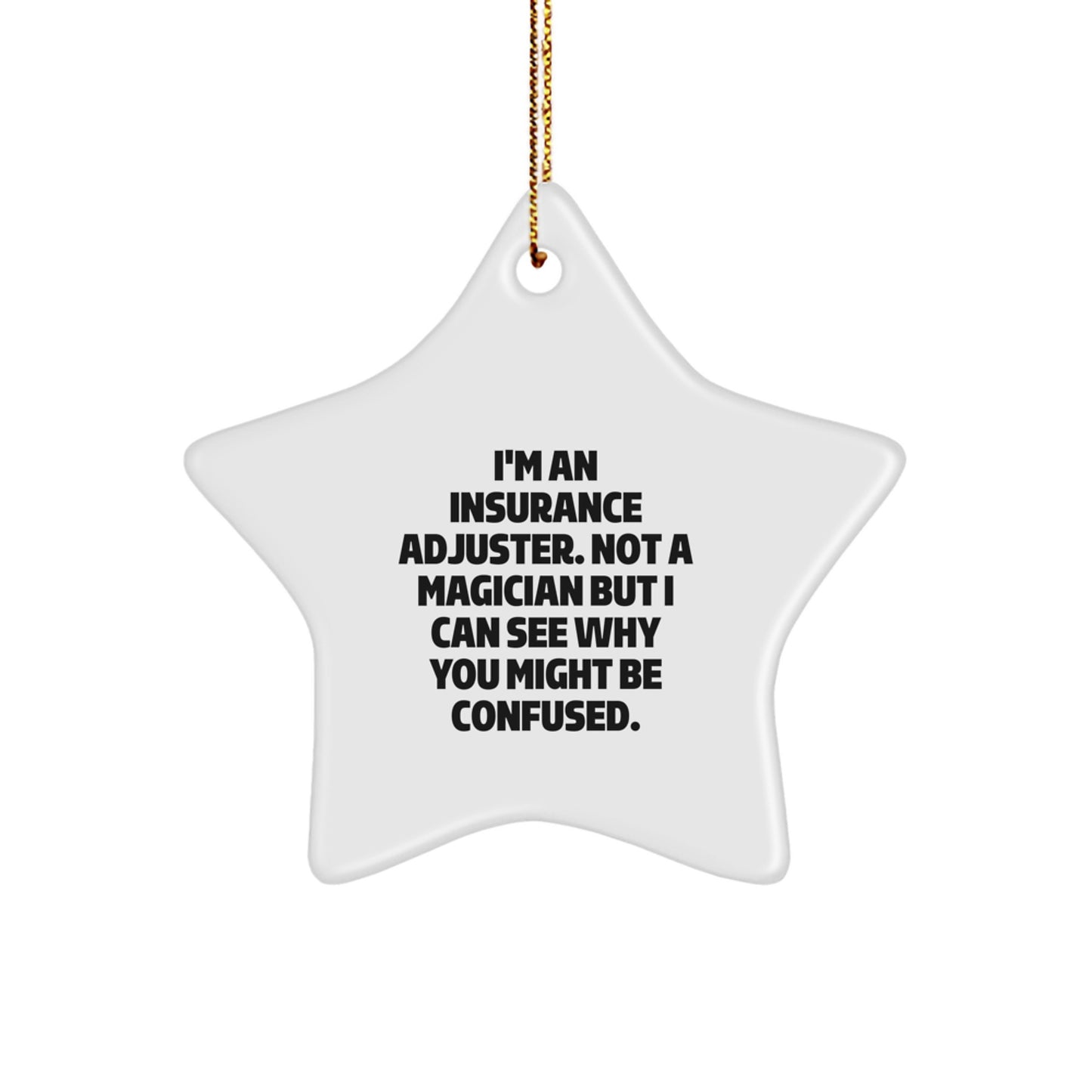 Insurance Adjuster Gifts from Friends for Men, Women, or Coworkers - Funny Star Ornament at Christmas - Image 1
