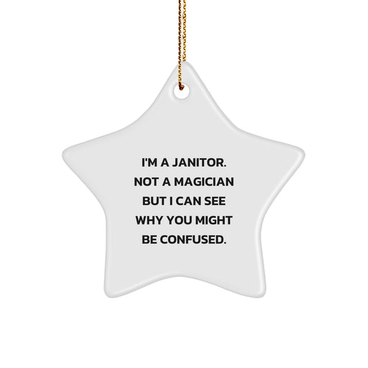 Janitor Gifts from Men - I'm A Janitor. Not A Magician But I Can See Why You Might Be Confused. Christmas Star Ornament for Janitor, Funny Janitor Gift - Image 1