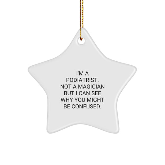 Funny Podiatrist Gifts for Friends, Unique Star Ornament for Christmas with Humorous Quote, Gifts from Family, Podiatrist Star Ornament Decorations for Home - Image 1