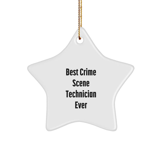 Funny Crime Scene Technician Star Ornament Gifts from Friends for Christmas, 'Best Crime Scene Technician Ever' Quote, Unique Decor - Image 1