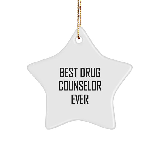 Gifts from Friends for Best Drug Counselor Ever, Funny Star Ornament, Christmas Unique Gifts - Image 1