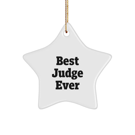 Funny Judge Gifts Ever - Best Judge Ever Star Ornament for Christmas, Gifts from Friends, Gifts for Judge, Judge Gifts, Star Ornament, Christmas Unique Presents - Image 1
