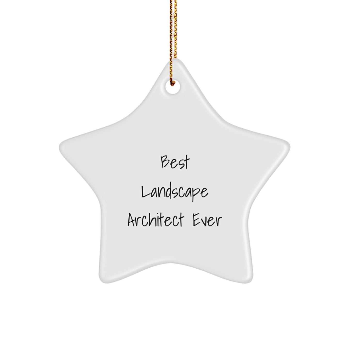Funny Landscape Architect Gifts from Friends - Best Landscape Architect Ever Star Ornament, Christmas Unique Ideas for Landscape Architect - Image 1