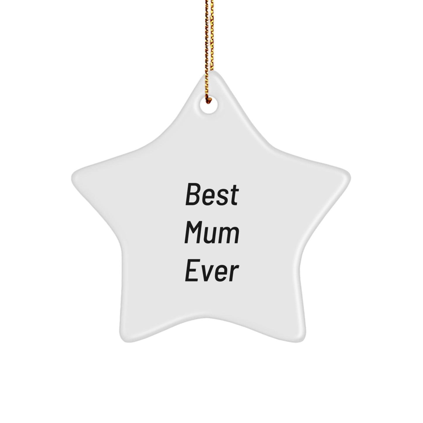 Funny Quote Star Ornament Gifts for Mum from Family, Best Mum Ever Christmas Unique Decorations - Image 1