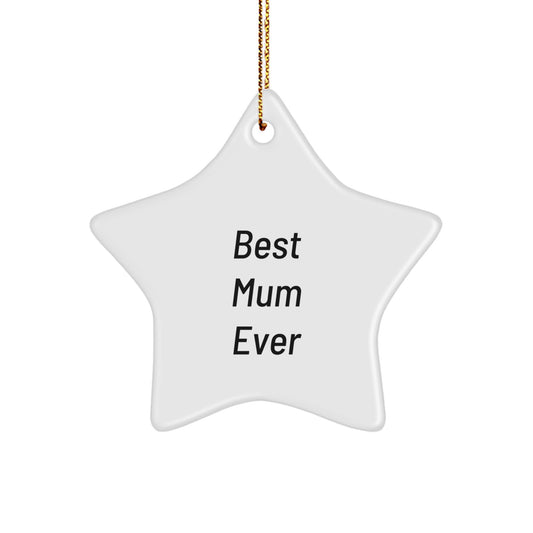Funny Quote Star Ornament Gifts for Mum from Family, Best Mum Ever Christmas Unique Decorations - Image 1