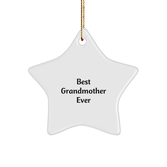 Gifts from Family, Best Grandmother Ever Star Ornament, Funny Christmas Decoration for Grandma, 3.25in Tall, White Star Shape, Durable MDF, Sublimation Printing, Festive Gold Cord - Image 1