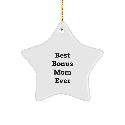 Funny Bonus Mom Gifts, Star Ornament 'Best Bonus Mom Ever' for Christmas, Gifts from Family, for Bonus Mom - Image 1