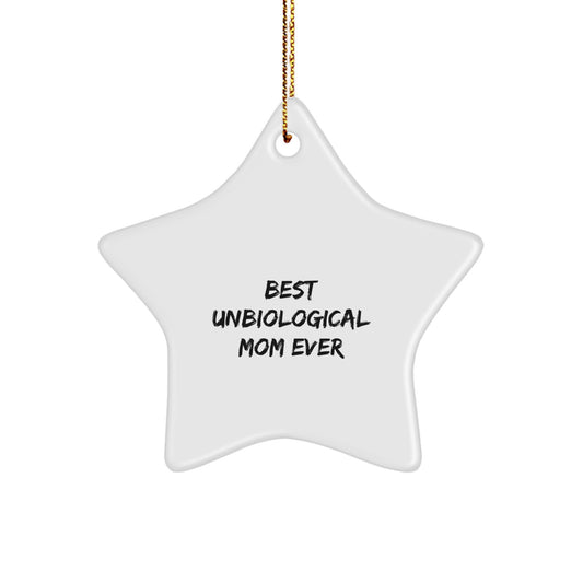 Funny Unbiological Mom Gifts for Christmas - Best Mom Ever Star Ornament Gifts from Family - Image 1