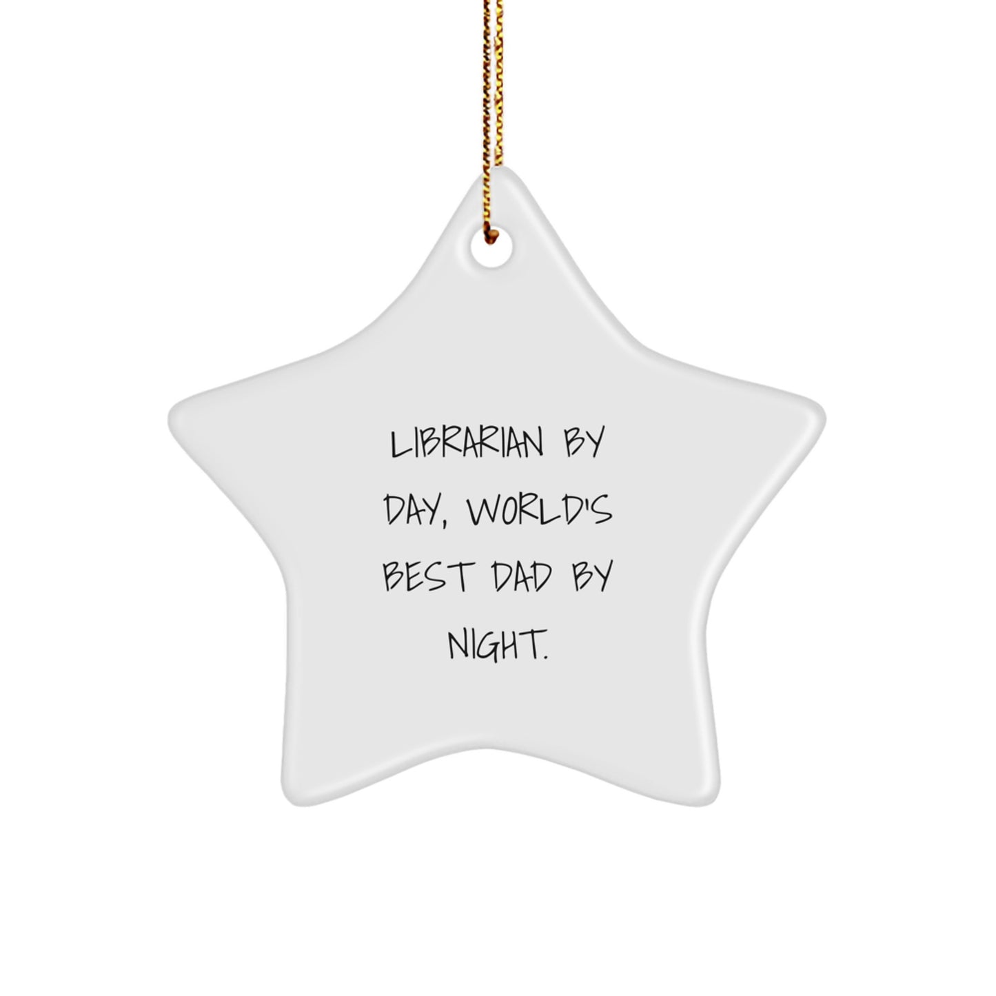 Librarian Gifts from Men - Funny Star Ornament for Librarian By Day, World's Best Dad By Night. - Christmas Unique Gifts - Image 1