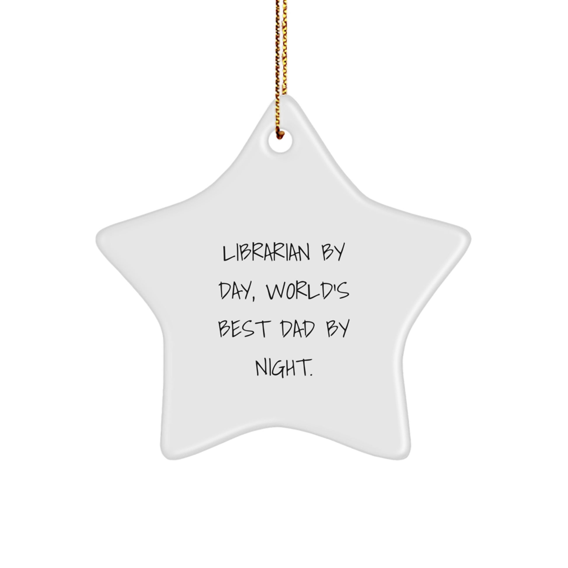 Librarian Gifts from Men - Funny Star Ornament for Librarian By Day, World's Best Dad By Night. - Christmas Unique Gifts - Image 1