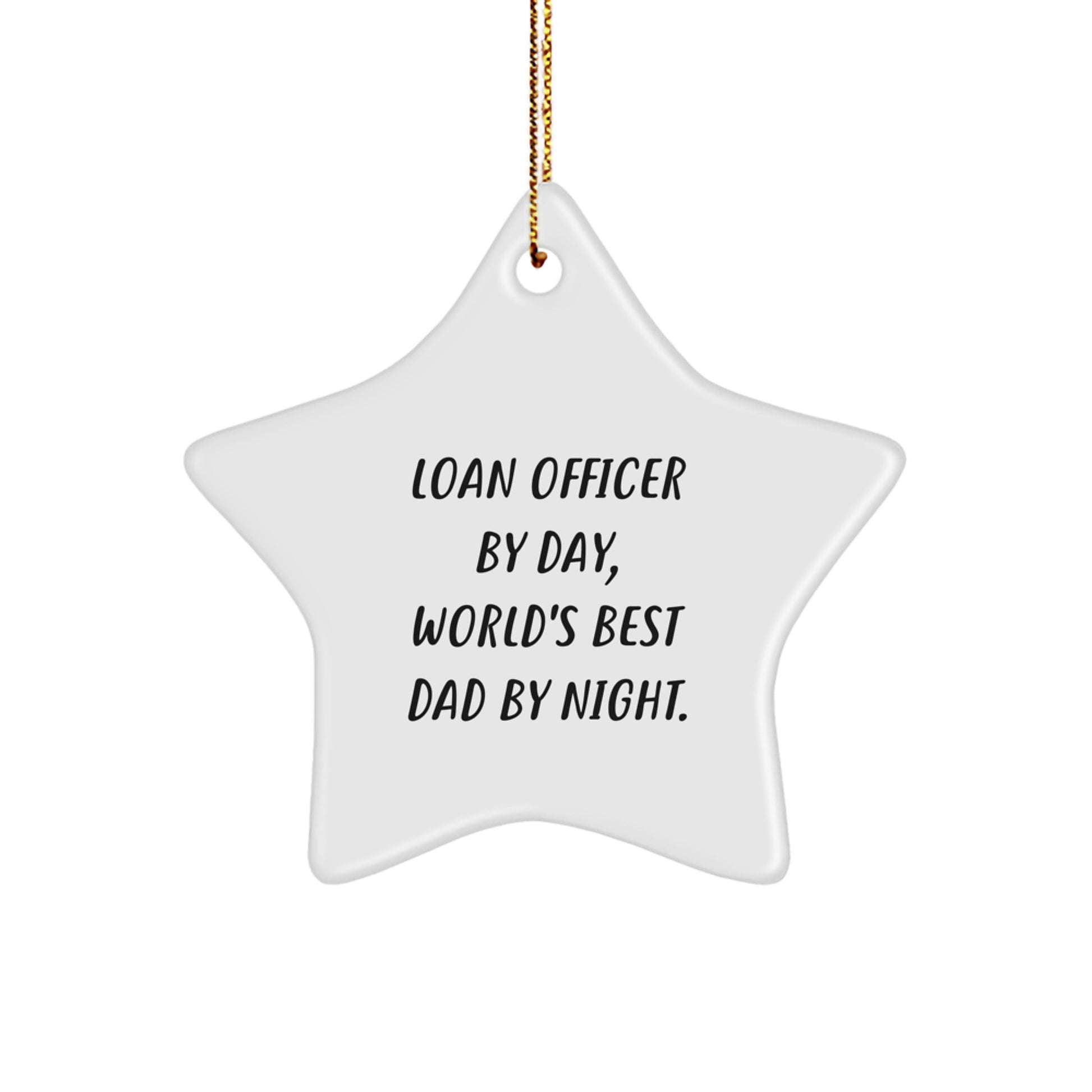 Loan Officer Gifts, Funny Star Ornament, 'Loan Officer By Day, World's Best Dad By Night.' Christmas Unique Gift for Family, Friends, or Coworkers - Image 1