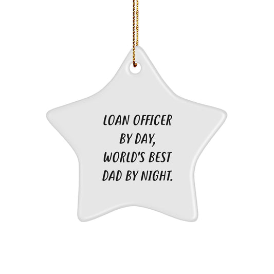 Loan Officer Gifts, Funny Star Ornament, 'Loan Officer By Day, World's Best Dad By Night.' Christmas Unique Gift for Family, Friends, or Coworkers - Image 1