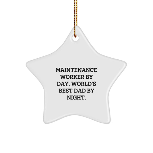 Funny Maintenance Worker Gifts from Men - Star Ornament for Christmas - 'Maintenance Worker By Day, World's Best Dad By Night.' - Image 1