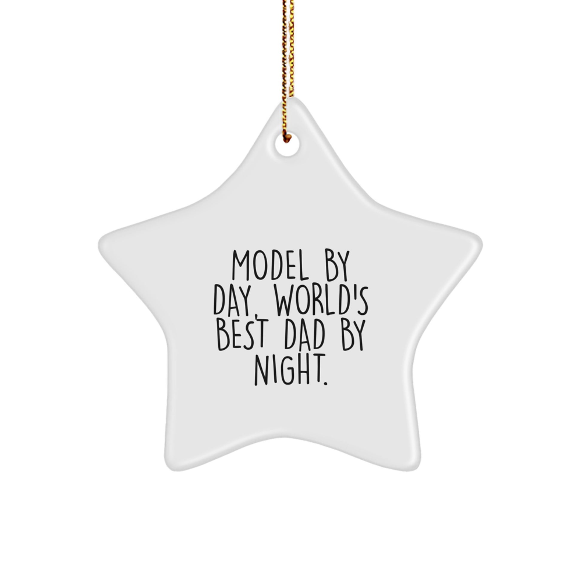 Funny Model Gifts by Day, World's Best Dad Star Ornaments by Night, for Christmas - Image 1
