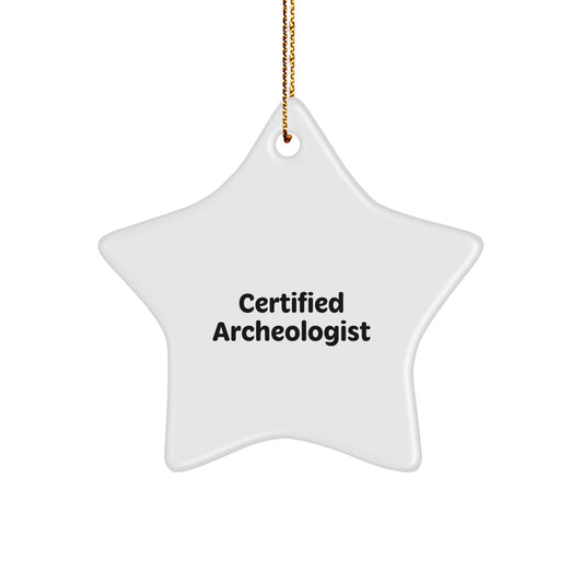 Funny Archeologist Gifts from Friends for Archeologists - Certified Star Ornament, White, 3.25" Tall, Christmas Unique Gifts - Image 1