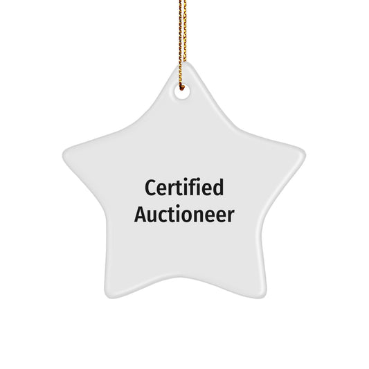 Funny Certified Auctioneer Star Ornament, Gifts from Friends for Auctioneer, Unique Christmas Unique Gifts, Auctioneer Funny Quotes, Star Shaped Ornament - Image 1