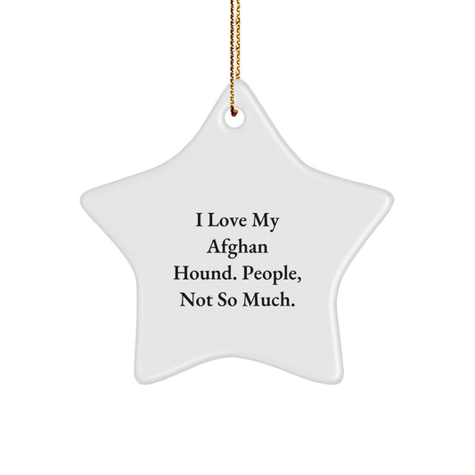 I Love My Afghan Hound, Dog Lovers Gifts for Christmas, Star Ornament from Family, For Afghan Hound Dog Friends - Image 1