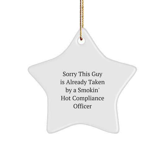 Funny Compliance Officer Gifts, Sorry This Guy Is Already Taken By A Smokin' Hot Compliance Officer Star Ornament for Christmas - Image 1