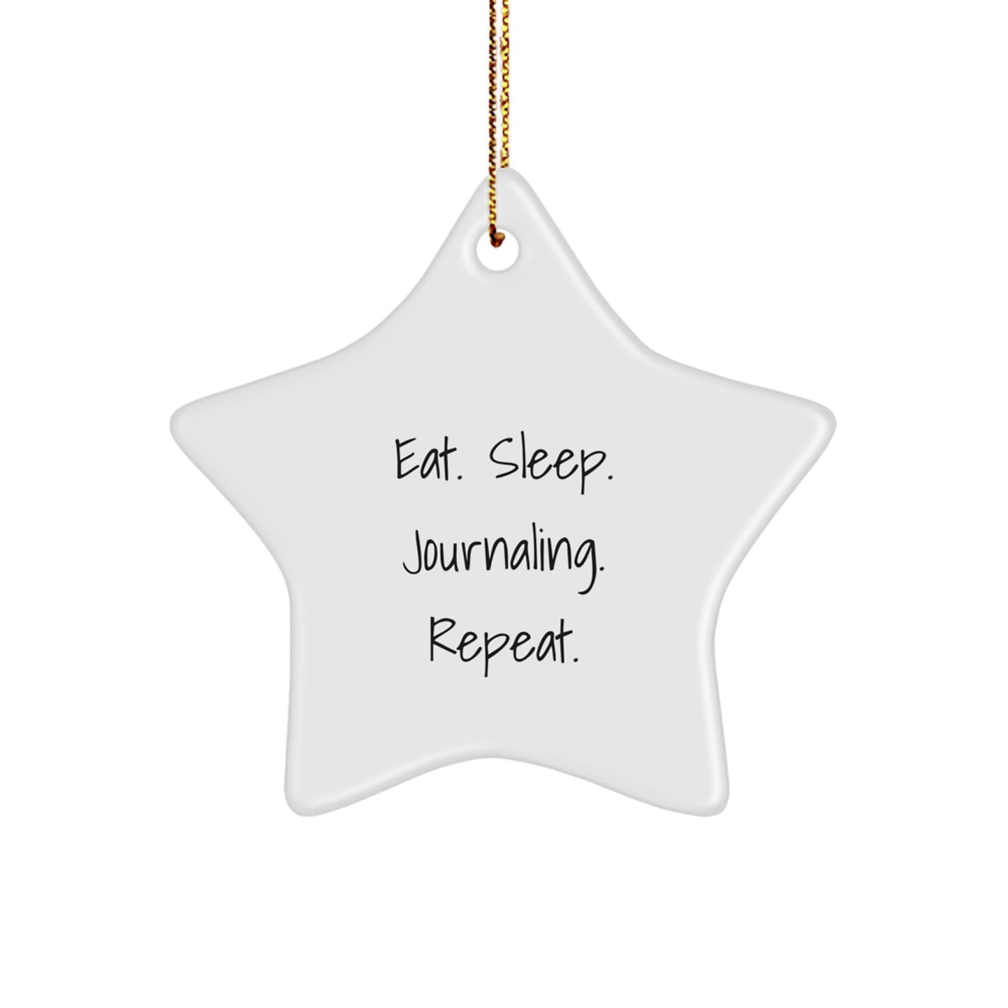Funny Journaling Gifts from Friends for Christmas - Eat. Sleep. Journaling. Repeat. Star Ornament - Image 1