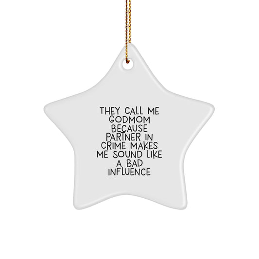 Godmom Gifts from Men, Women, or Friends - They Call Me Godmom... Star Ornament for Christmas - Image 1