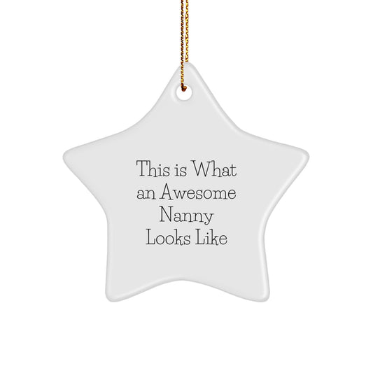 This Is What An Awesome Nanny Looks Like Gifts from Family to Nanny, Star Ornament for Christmas, White Color, 3.25 Tall - Image 1