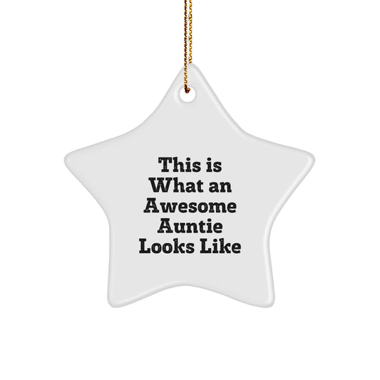 Funny Auntie Gifts, This Is What An Awesome Auntie Looks Like, Star Ornament for Christmas - Gifts from Family to Auntie - Image 1