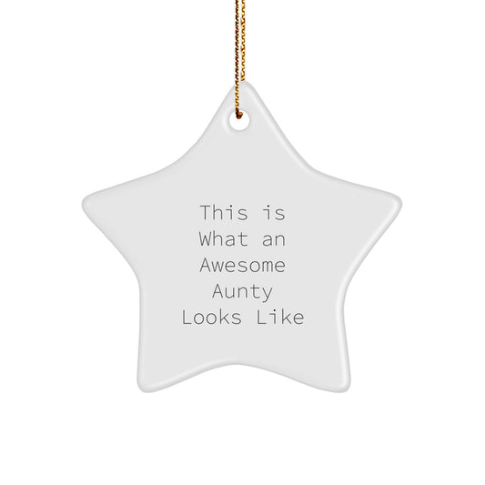 Funny Aunty Gifts from Family, This Is What An Awesome Aunty Looks Like, Star Ornament for Christmas - Image 1