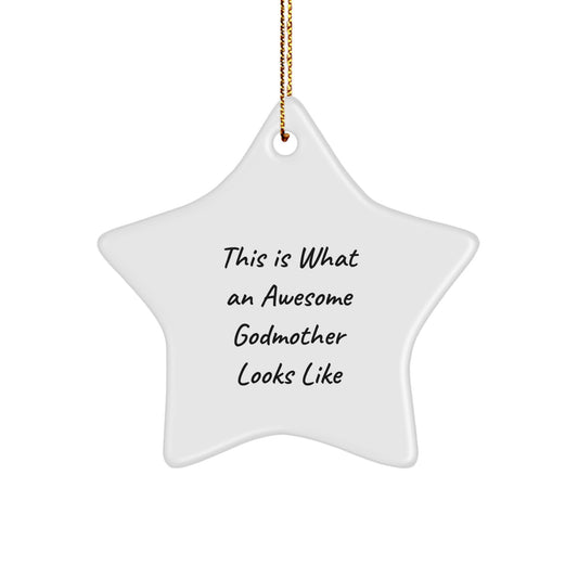 Funny Godmother Gifts - This Is What An Awesome Godmother Looks Like Star Ornament for Her, Gifts from Women to Friends, Christmas Unique Gifts for Her - Image 1