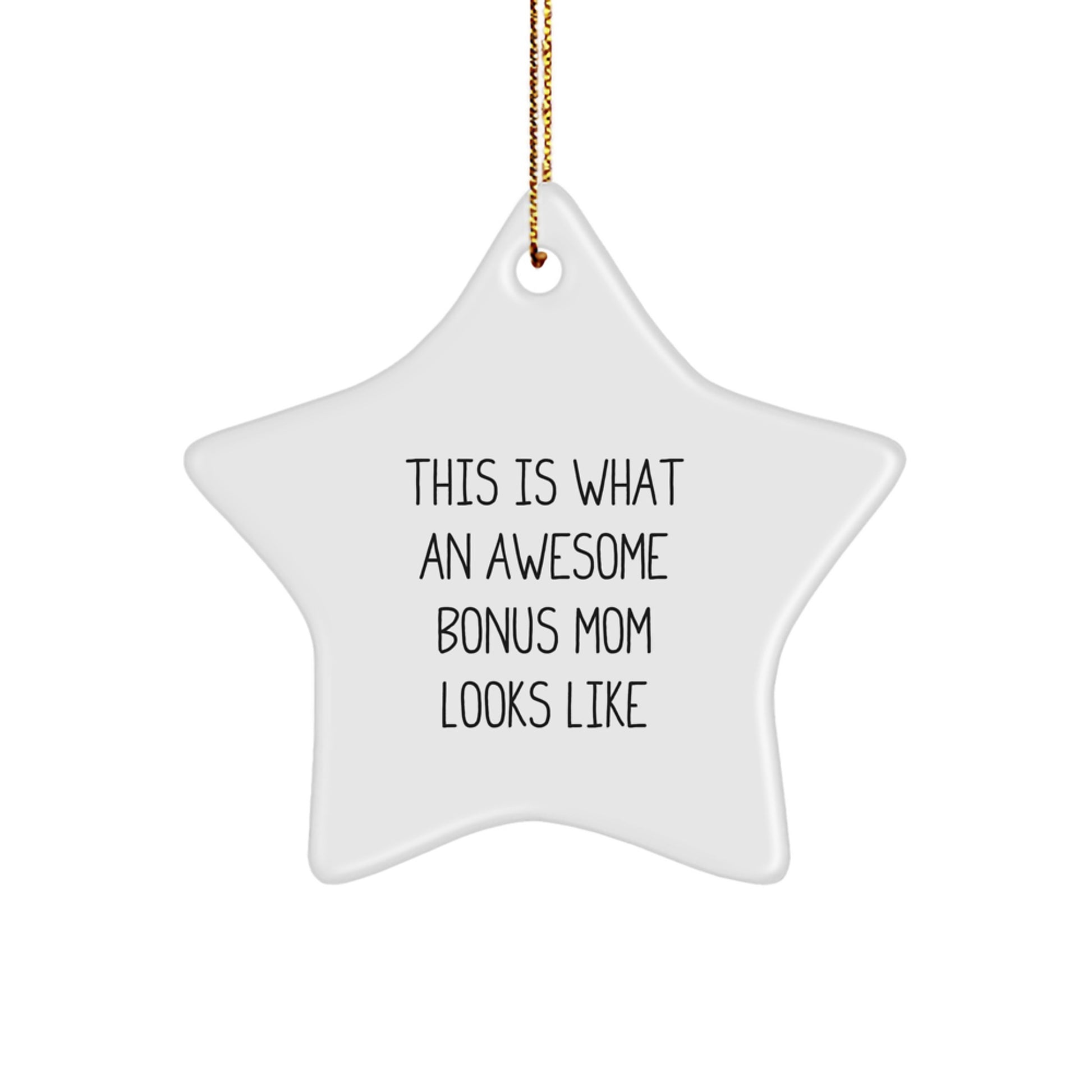 Funny Bonus Mom Gifts from Family, This Is What An Awesome Bonus Mom Looks Like Star Ornament for Christmas - Image 1