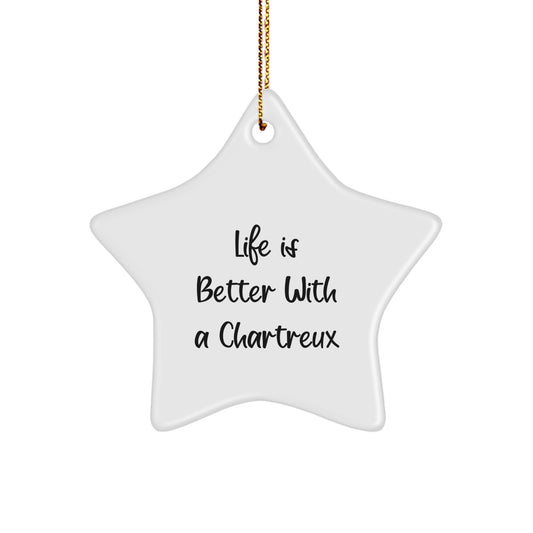 Life Is Better With A Chartreux Gift, Chartreux Cat Star Ornament, Funny Quote, Christmas Unique Gifts from Friends and Family - Image 1