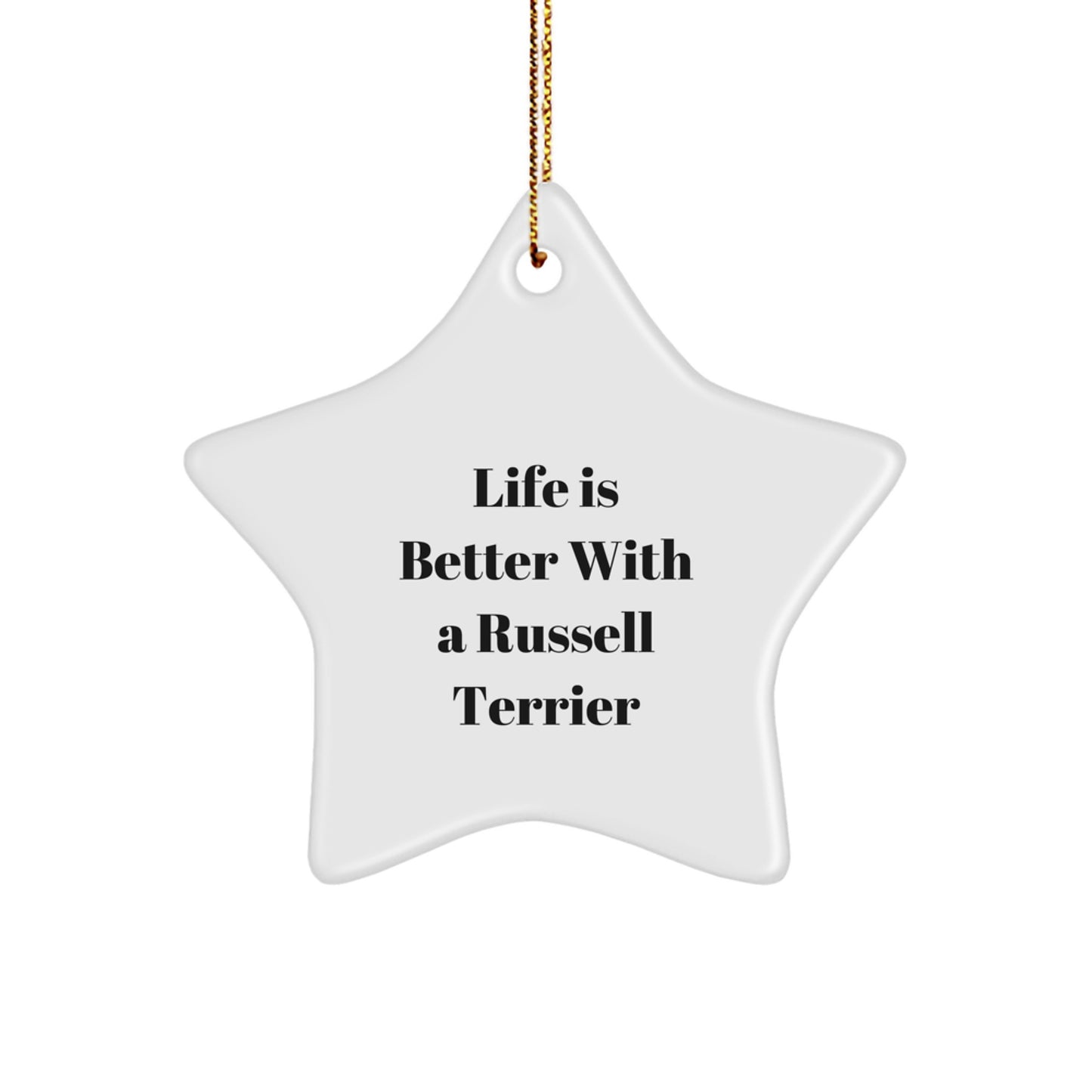 Funny Russell Terrier Dog Gifts from Family - Life Is Better With A Russell Terrier Star Ornament, Christmas Unique Gifts for Men Women Friends Coworkers - Image 1