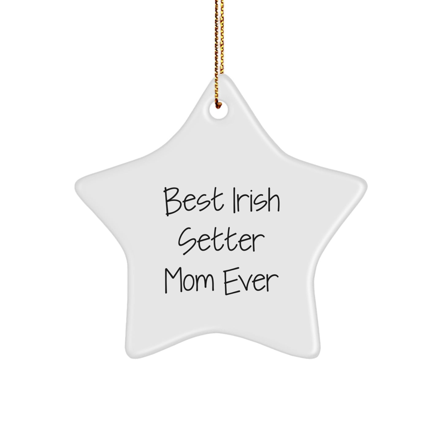 Irish Setter Dog Mom Gifts from Friends - Best Irish Setter Mom Ever Star Ornament, Christmas Unique Gifts for Irish Setter Dog Lovers - Image 1