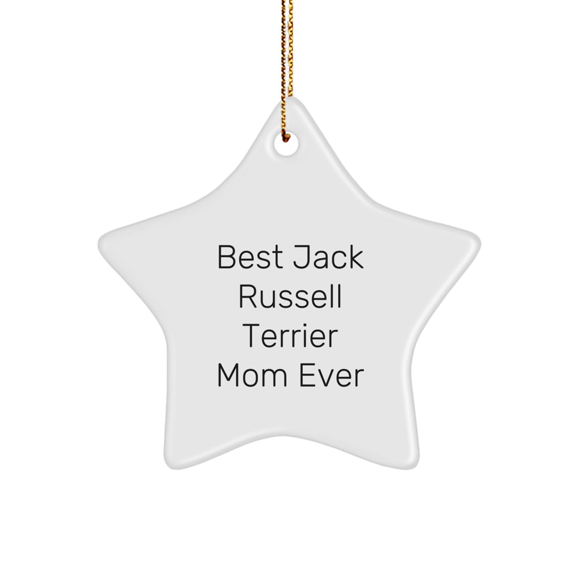 Funny Jack Russell Terrier Dog Gifts for Mom Ever, Star Ornament, Christmas Unique Gifts from Women to Family - Image 1