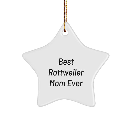 Rottweiler Dog Mom's Christmas Unique Gift Ideas - Best Rottweiler Mom Ever, Star Ornament, Gifts from Family - Image 1