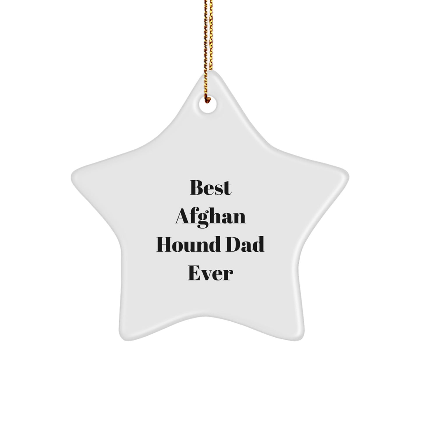 Funny Afghan Hound Dog Gifts from Dad for Christmas Unique Star Ornament Best Dad Ever - Image 1