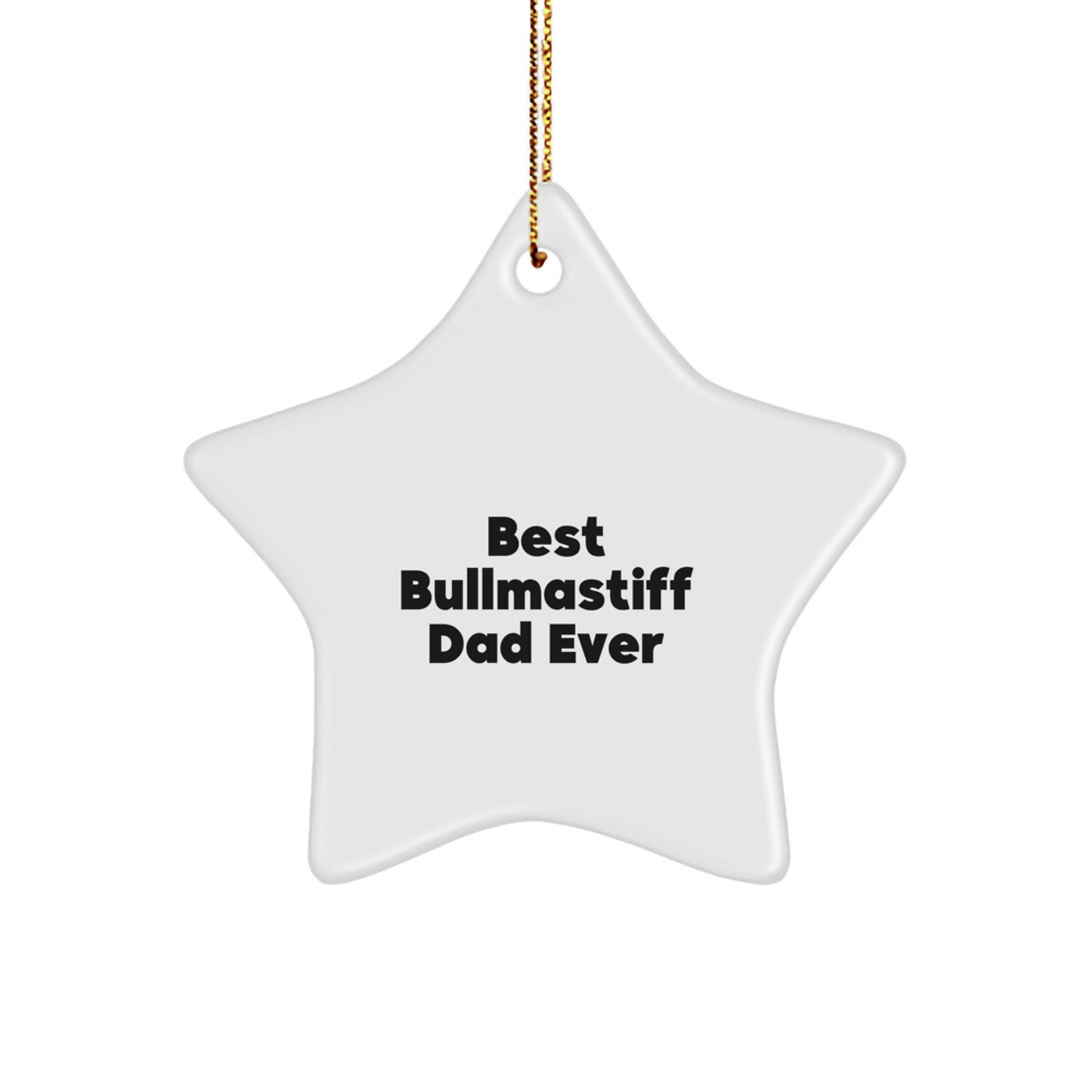 Bullmastiff Dog Lovers, 'Best Bullmastiff Dad Ever' Star Ornament Gifts for Men, Funny Christmas Unique Gifts from Family - Image 1
