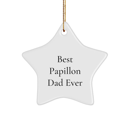 Funny Papillon Dog Gifts for Men from Best Papillon Dad Ever, Star Ornament for Christmas - Image 1