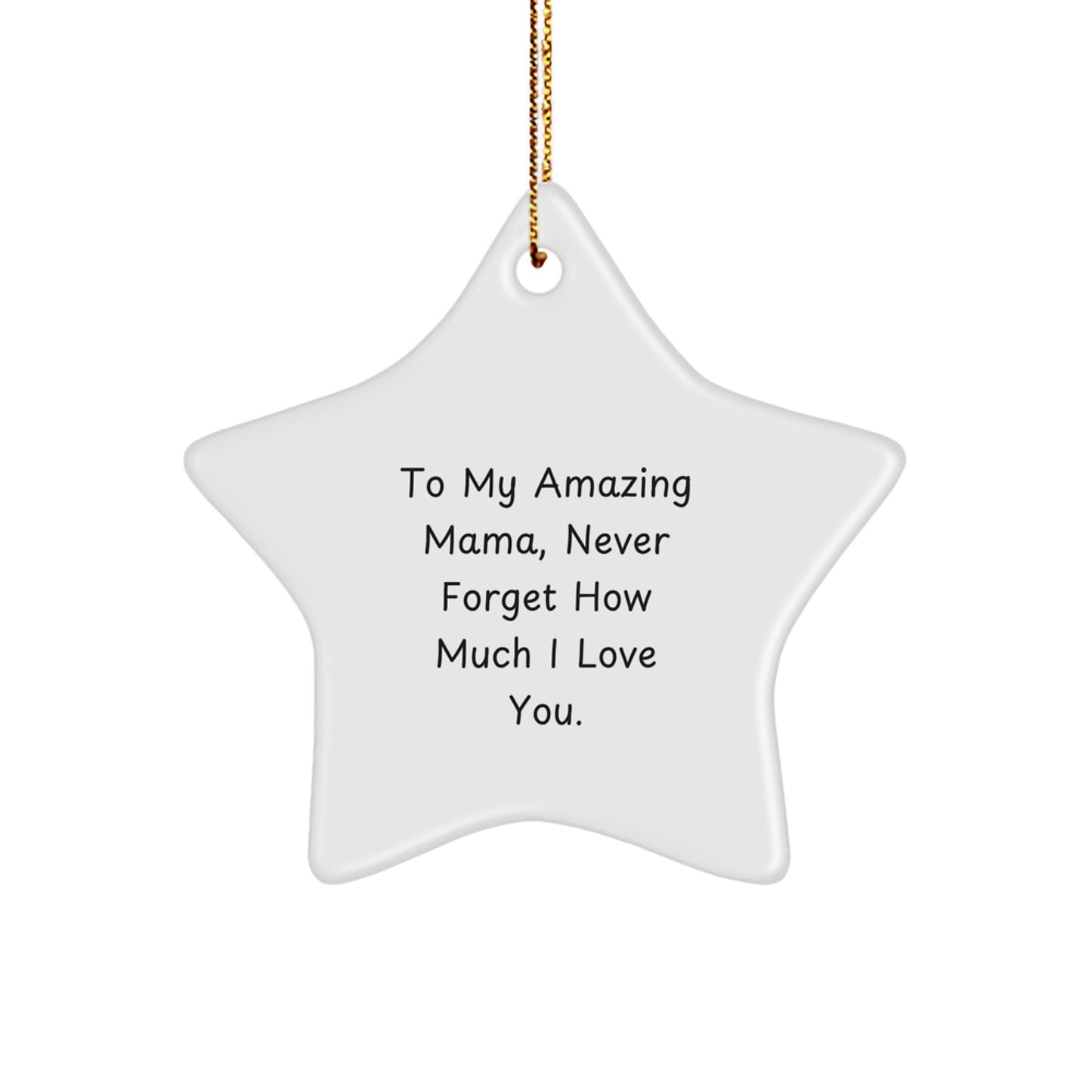 Gifts from Men to Mama, Amazing Star Ornament with Inspirational Quote, Christmas Unique Gifts - Image 1