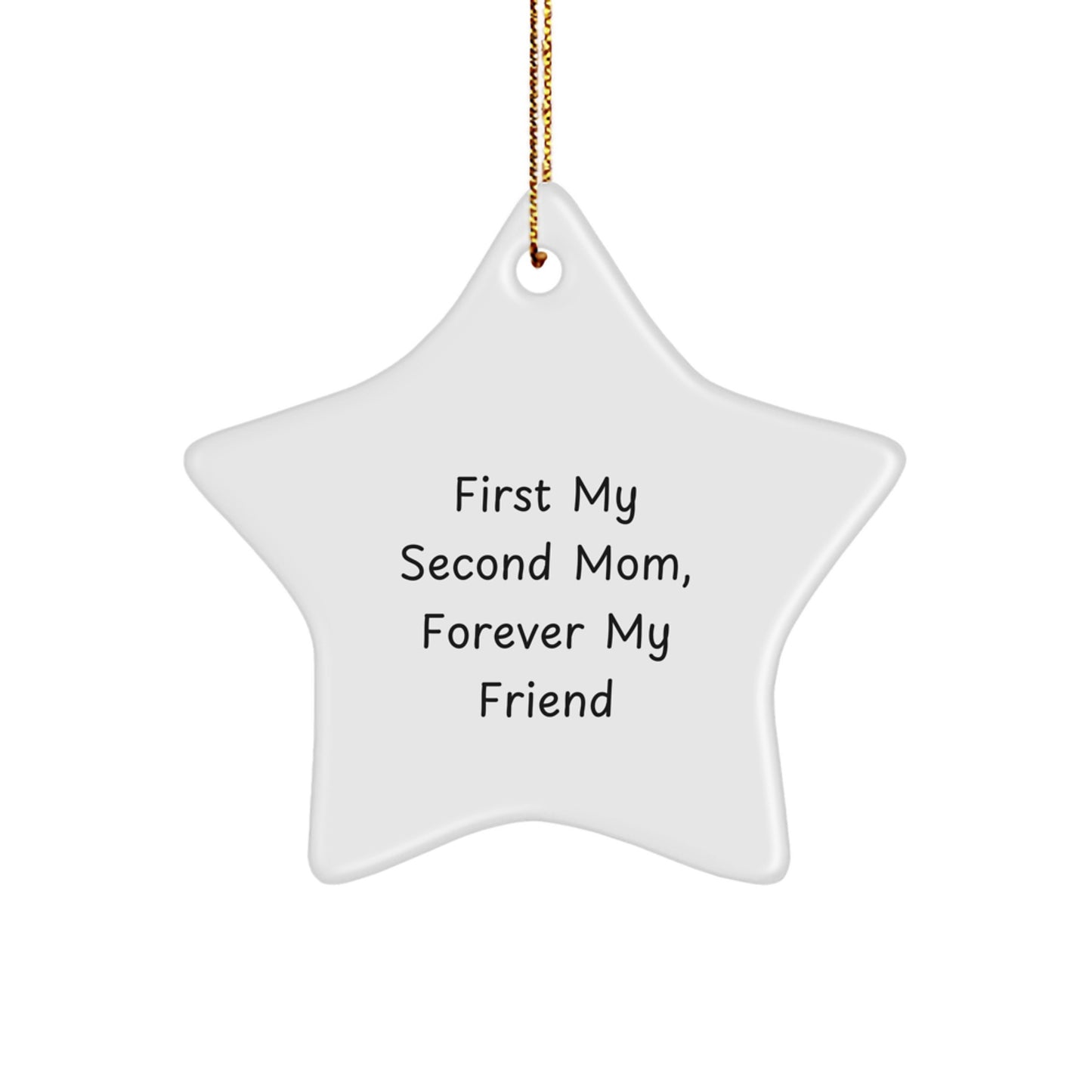 Gifts from Family to Second Mom, 'First My Second Mom, Forever My Friend' Star Ornament for Christmas - Image 1