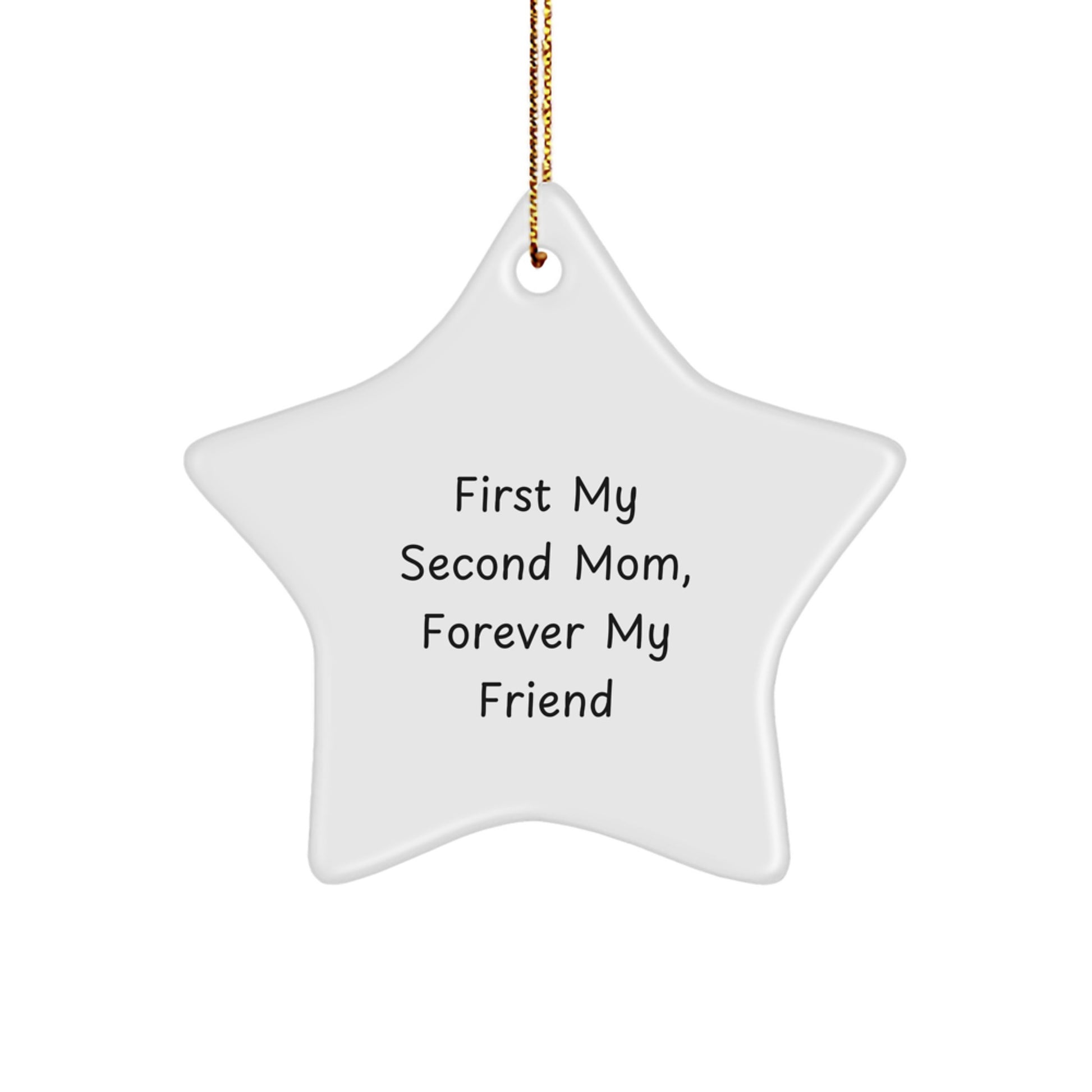 Gifts from Family to Second Mom, 'First My Second Mom, Forever My Friend' Star Ornament for Christmas - Image 1