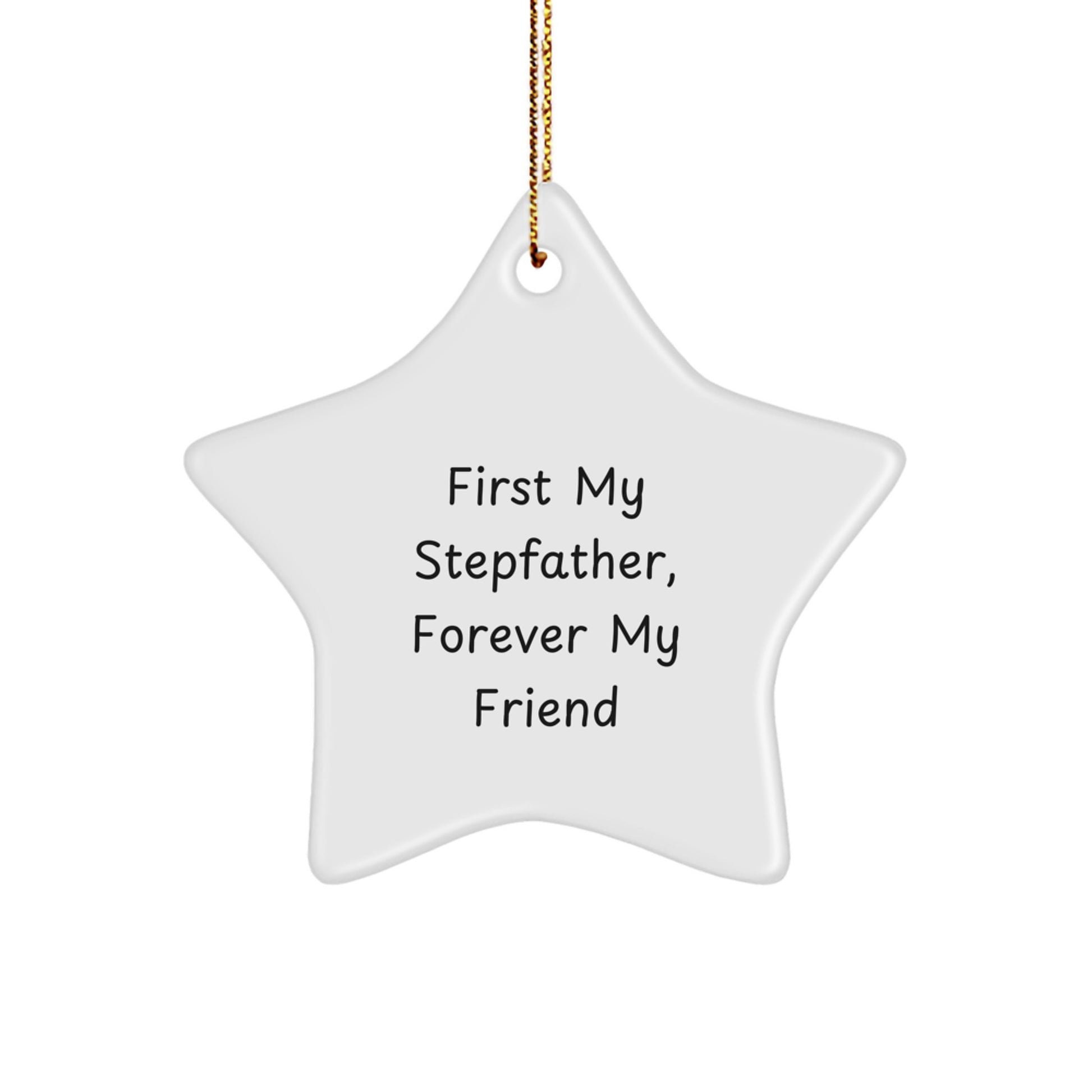 Stepfather Gifts, First My Stepfather, Forever My Friend, Star Ornament, Christmas Unique Presents from Family - Image 1