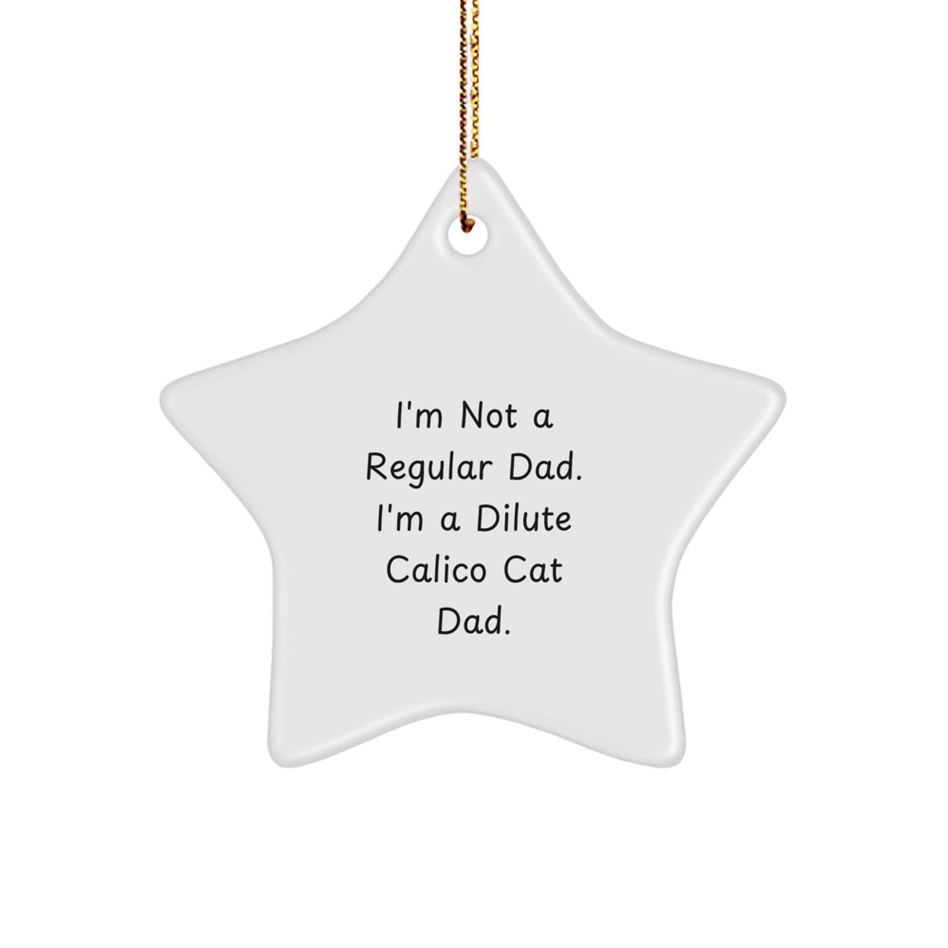 Funny Dilute Calico Cat Gifts from Dad, Dilute Calico Cat Star Ornament for Christmas Unique Gifts - Image 1
