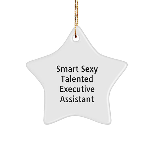 Gifts from Men for Smart Sexy Talented Executive Assistants - Funny Star Ornament for Christmas - Image 1