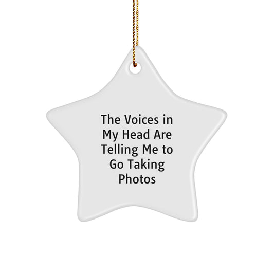 Funny Taking Photos Star Ornament Gift for Men Women Friends Family 'The Voices In My Head Are Telling Me To Go Taking Photos' Christmas Decoration - Image 1