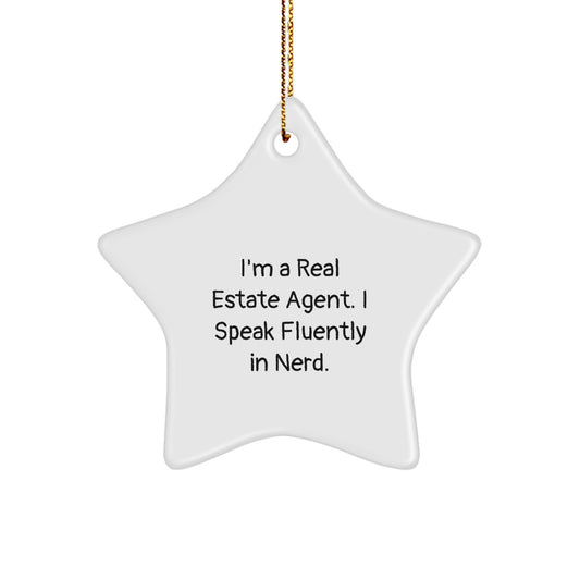Funny Real Estate Agent Gifts from Friends for Real Estate Agent, I'm A Real Estate Agent. I Speak Fluently In genius., Star Ornament, Christmas Unique Treasures - Image 1