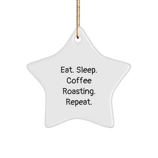 Coffee Roasting Gifts from Friends - Eat. Sleep. Coffee Roasting. Repeat. Star Ornament for Christmas - Image 1