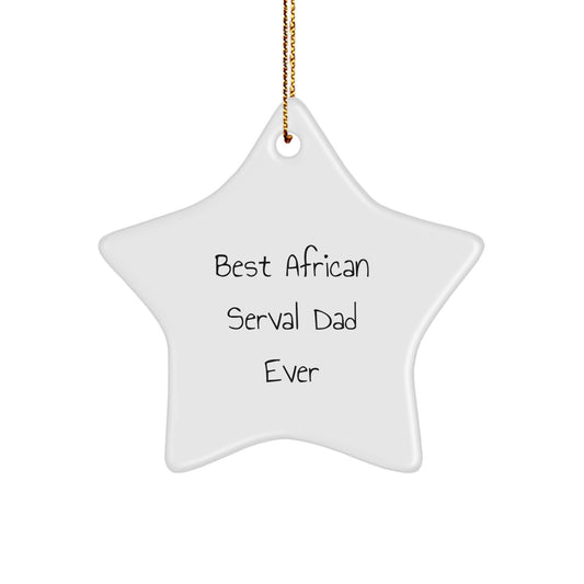 African Serval Cat Dad Gifts for Men, Funny Star Ornament, Christmas Unique Gifts from Friends to Family - Image 1