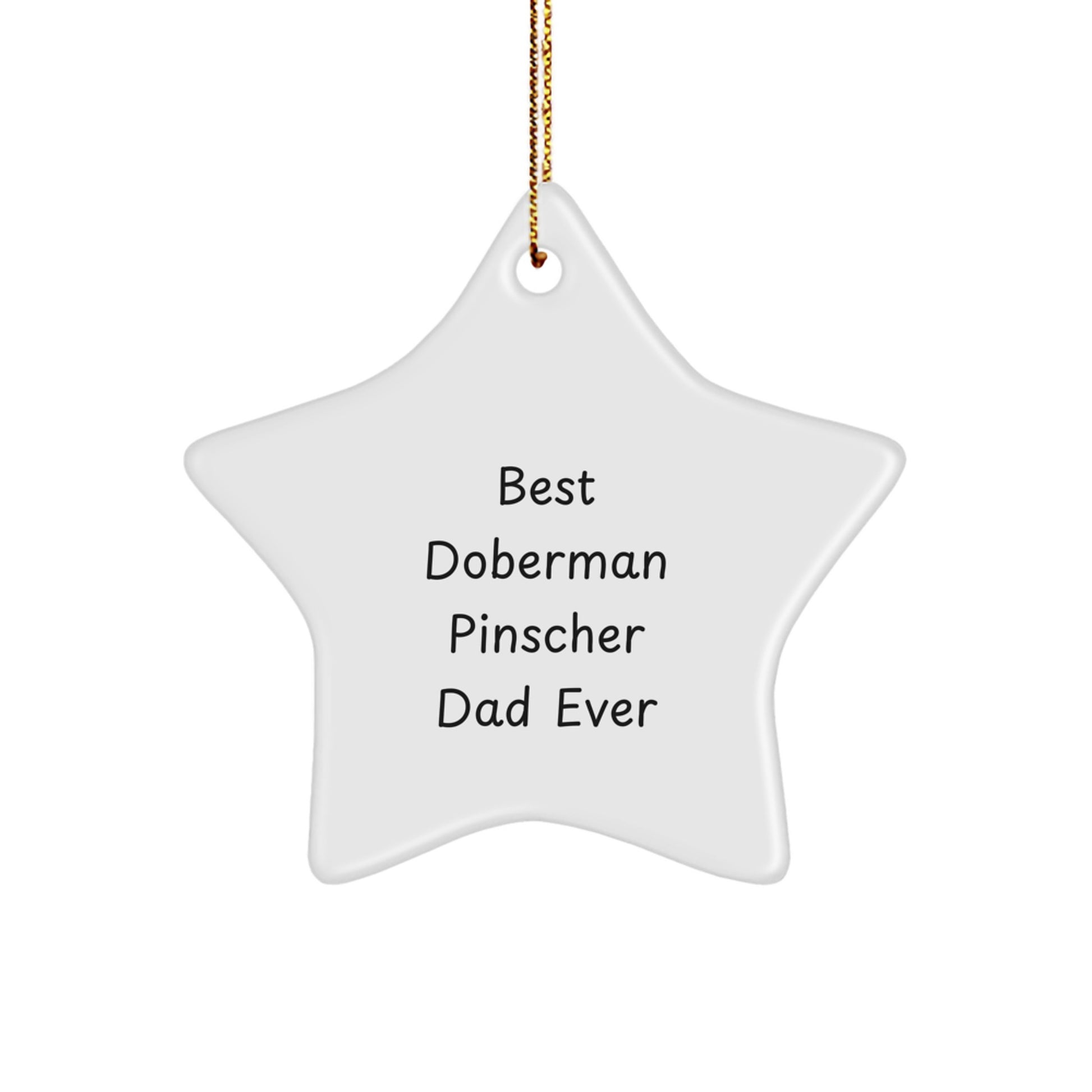 Doberman Pinscher Dog Lover's Funny Gift, Best Dad Ever Star Ornament for Christmas Unique Gifts from Men to Family - Image 1