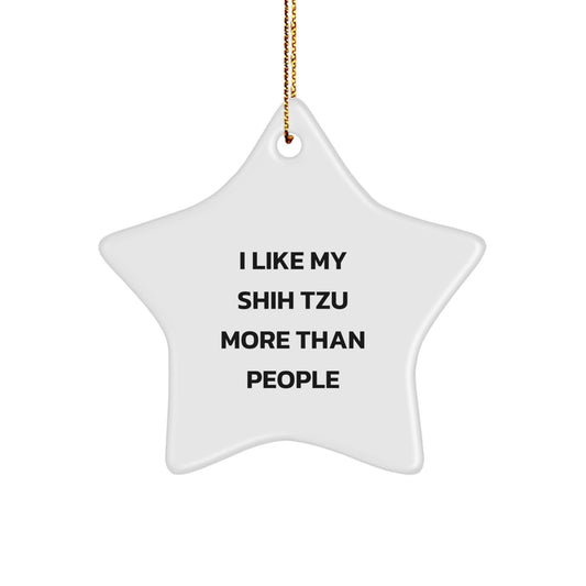 Shih Tzu Dog Lovers Christmas Unique Gifts from Friends and Family, 'I Like My Shih Tzu More Than People' Star Ornament, Perfect for Home Decor, Funny Quote - Image 1