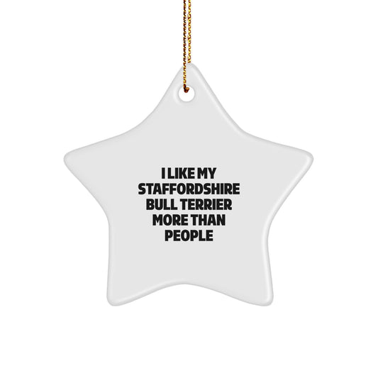 Staffordshire Bull Terrier Dog Lovers' Star Ornament, Funny Quote Gifts from Family, Friends, or Coworkers, for Men, Women, or Just Because, White Star Shaped, Christmas Unique Gift - Image 1